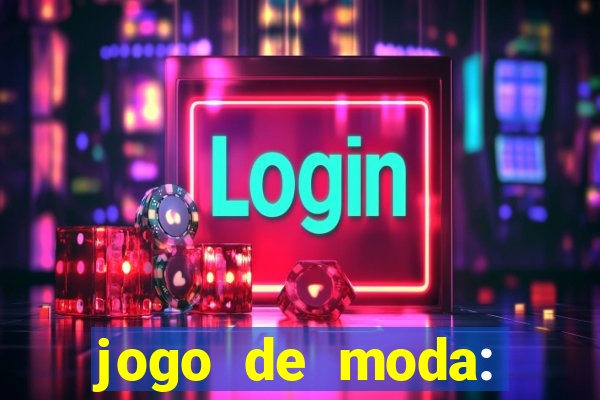 jogo de moda: maquiagem vestir